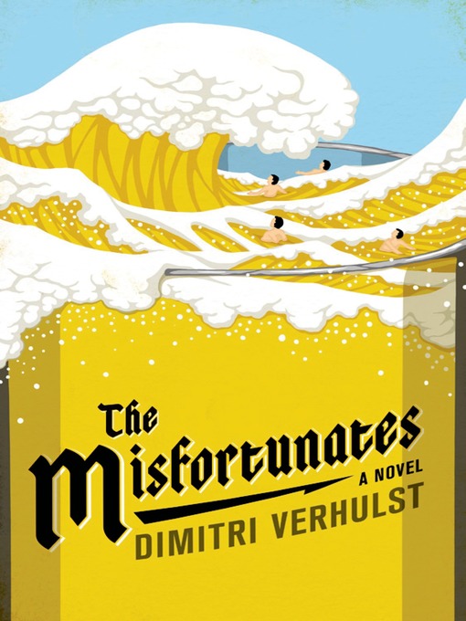 Title details for The Misfortunates by Dimitri Verhulst - Wait list
